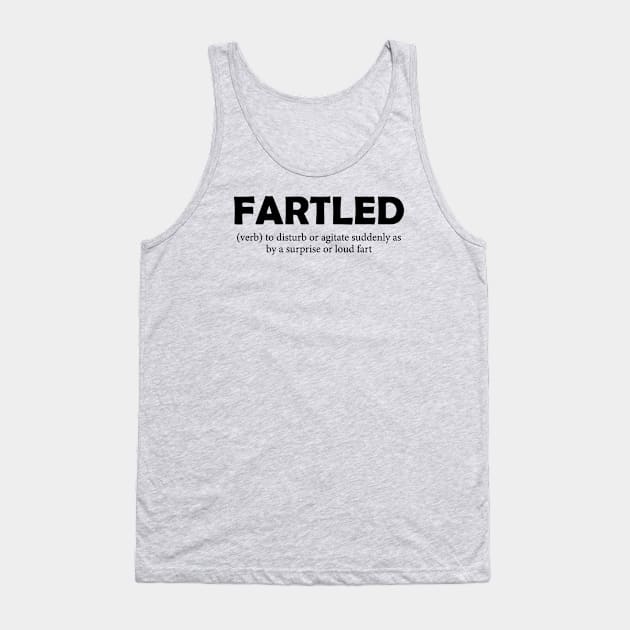 Fartled meaning offensive funny adult humor Tank Top by AbstractA